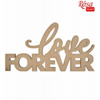 Заготовка напис „Love Forever“, МДФ, 45х25см, ROSA TALENT
